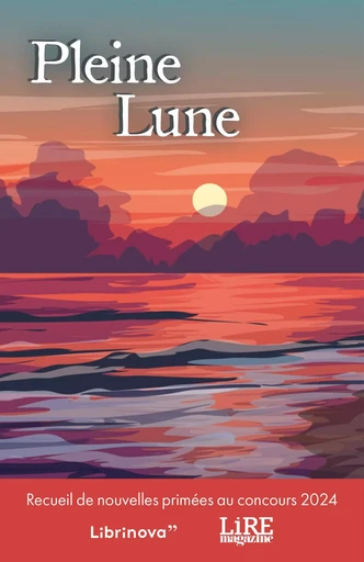 Pleine lune - Ouvrage Collectif - Librinova