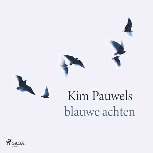 Blauwe achten - Kim Pauwels - Saga Egmont International