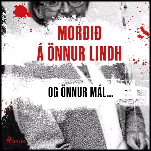 Morðið á Önnur Lindh og önnur mál… -  Ýmsir - Saga Egmont International