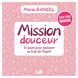 Mission douceur