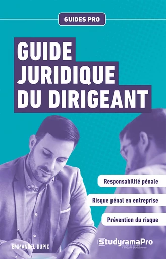 Guide juridique du dirigeant - Emmanuel Dupic - Studyrama