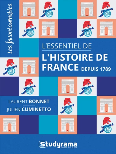 L'essentiel de l'Histoire de France depuis 1789 - Julien Cuminetto, Laurent Bonnet - Studyrama