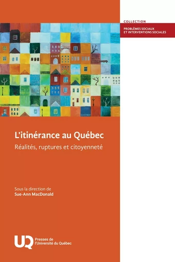 L'itinérance au Québec - Sue-Ann MacDonald - Presses de l'Université du Québec