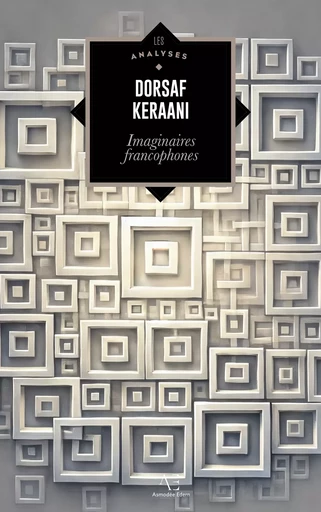 Imaginaires francophones - Dorsaf Keraani - Edern Éditions