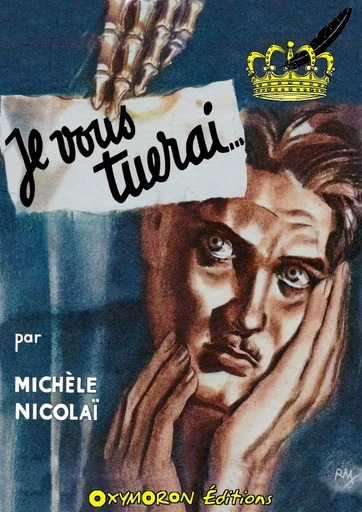 Je vous tuerai... - Michèle Nicolaï - OXYMORON Éditions