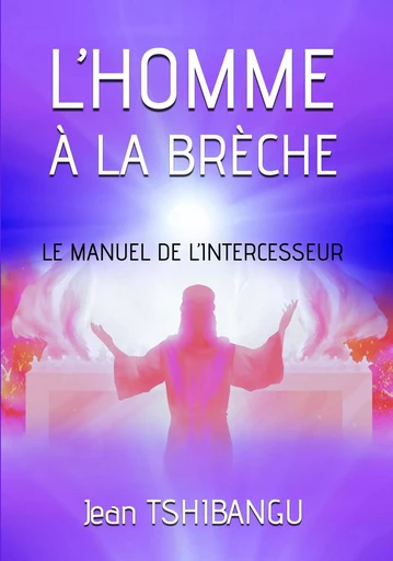 L'HOMME A LA BRECHE - JEAN TSHIBANGU - Bookelis