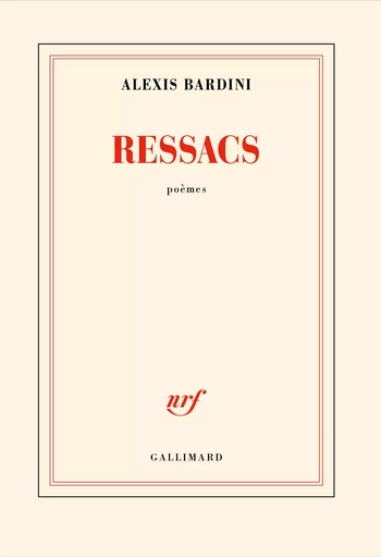 Ressacs - Alexis Bardini - Editions Gallimard