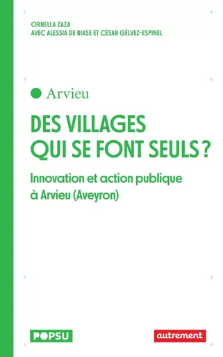 Des villages qui se font seuls ? - Ornella Zaza, Alessia de Biase, César Gélvez-Espinel - Autrement