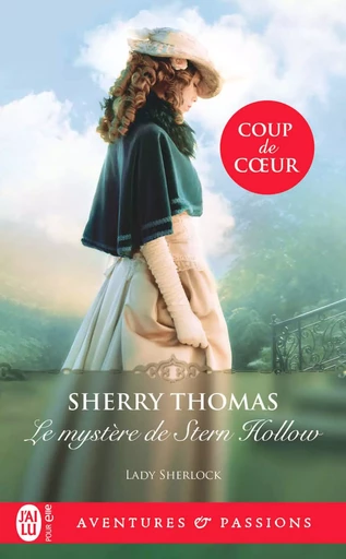 Lady Sherlock (Tome 3) - Le mystère de Stern Hollow - Sherry Thomas - J'ai Lu