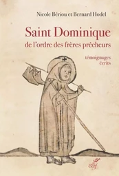 SAINT DOMINIQUE DE L'ORDRE DES FRERES PRECHEURS -TEMOIGNAGES ECRITS FIN XIIE - XVE SIECLE