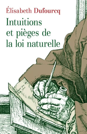 INTUITIONS ET PIEGES DE LA LOI NATURELLE -  DUFOURCQ ELISABETH - Editions du Cerf