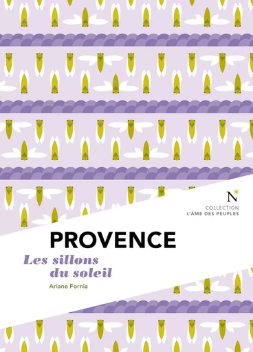 Provence : Les Sillons du soleil - Ariane Fornia - Nevicata