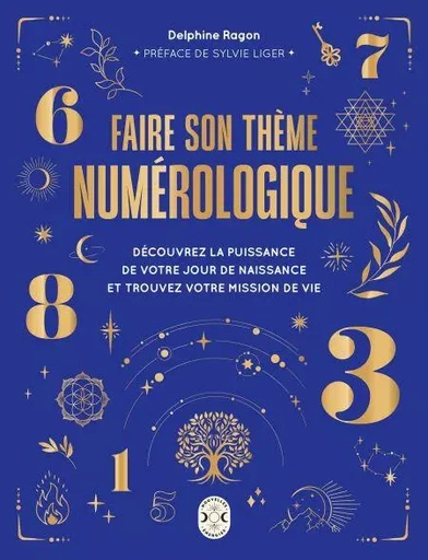 Faire son thème numérologique - Delphine Ragon - Larousse