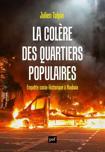 La colère des quartiers populaires - Julien Talpin - Humensis