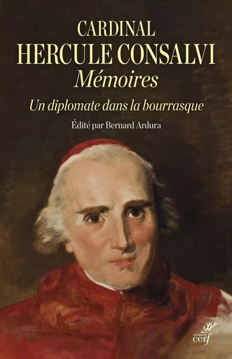 Mémoires. Un diplomate sous Napoléon par temps de bourrasque - Bernard Ardura - Editions du Cerf