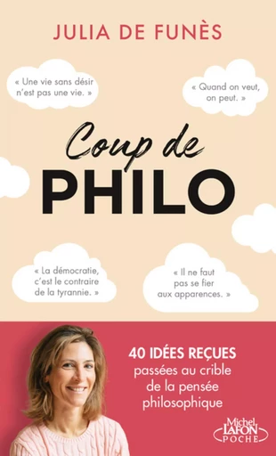 Coup de philo... - Sur les idées reçues - Julia de Funès - Michel Lafon