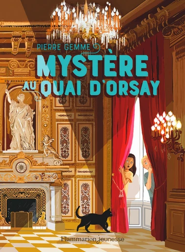 Mystère au Quai d'Orsay - Pierre GEMME - Flammarion jeunesse