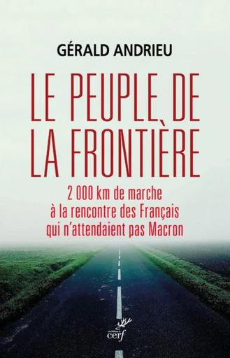 LE PEUPLE DE LA FRONTIÈRE -  ANDRIEU GERALD - Editions du Cerf