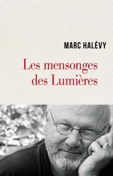 LES MENSONGES DES LUMIÈRES