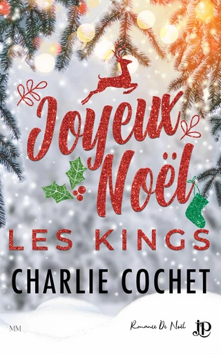 Joyeux Noël, les Kings ! - Charlie Cochet - Juno Publishing