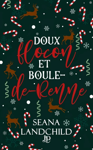 Doux flocon et boule-de-Renne - Seana Landchild - Juno Publishing