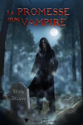 La promesse d'un vampire - Kevin Delavy - Cordes de lune Éditions