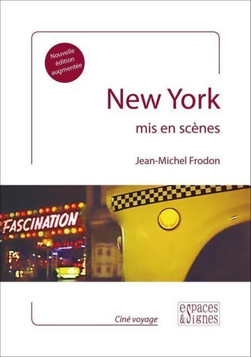 New York mis en scènes - Jean-Michel Frodon - Espaces et signes