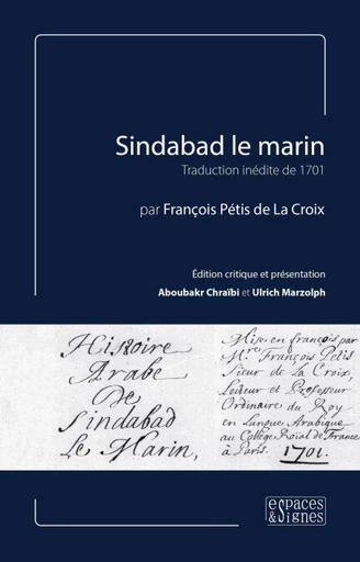 Sindabad le marin - François Pétis de La Croix, Aboubakr Chraïbi, Ulrich Marzolph - Espaces et signes