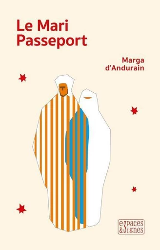 Le Mari Passeport - Marga Andurain (d') - Espaces et signes