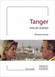 Tanger mis en scènes