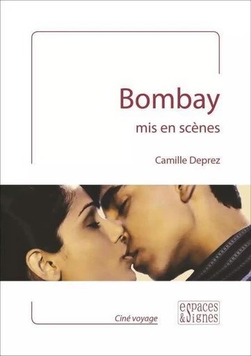 Bombay mis en scènes - Camille Deprez - Espaces et signes