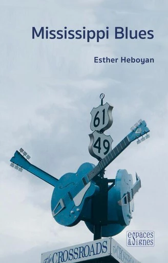 Mississippi Blues - Esther Heboyan - Espaces et signes