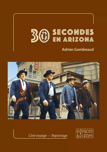 30 secondes en Arizona - Adrien Gombeaud - Espaces et signes