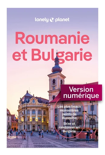 Roumanie et Bulgarie 3ed -  LONELY PLANET - edi8