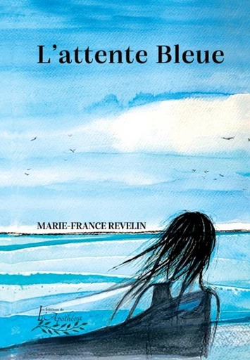 L'attente bleue - Marie-France Revelin - Distribulivre