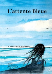 L'attente bleue