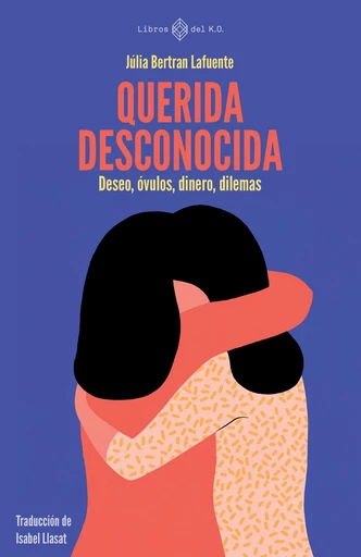 Querida desconocida - Júlia Bertran - Libros del K.O.