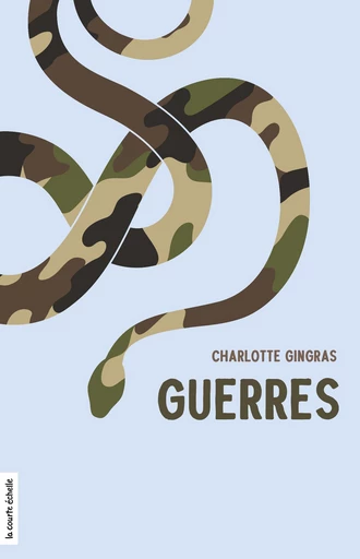 Guerres - Charlotte Gingras - La courte échelle