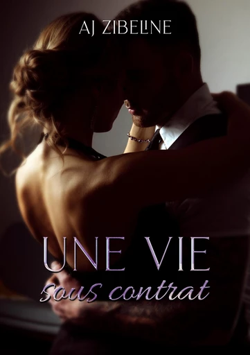 Une vie sous contrat - AJ Zibeline - Ô Plaisir