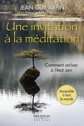 Une invitation à la méditation - Jean-Guy Arpin - Béliveau Éditeur