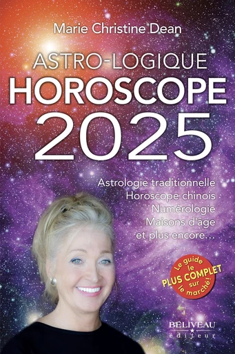 Astro-Logique Horoscope 2025 -  Marie-Christine Dean - Béliveau Éditeur