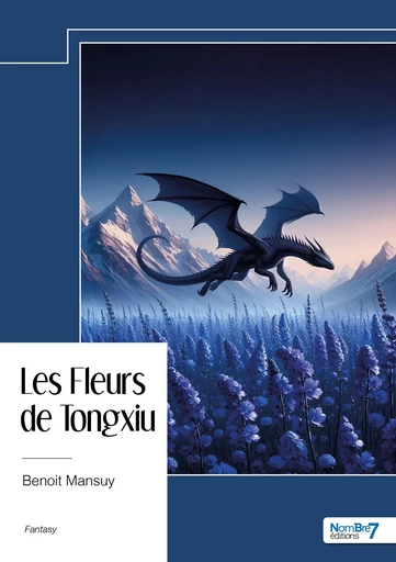 Les Fleurs de Tongxiu - Benoit Mansuy - Nombre7 Editions