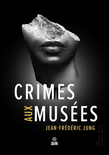 Crimes aux musées - Jean-Frédéric Jung - Real Suspense