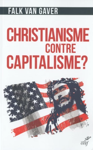 CHRISTIANISME CONTRE CAPITALISME -  VAN GAVER FALK - Editions du Cerf