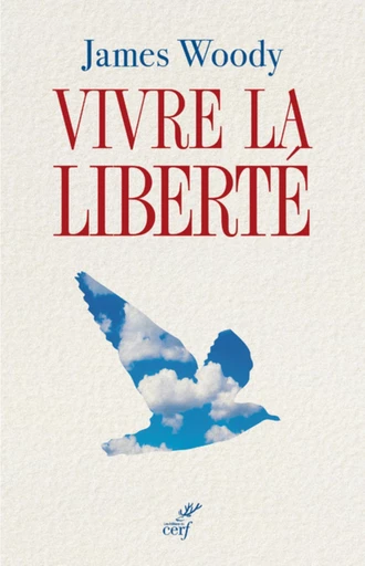 VIVRE LA LIBERTÉ -  WOODY JAMES - Editions du Cerf