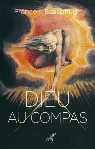 DIEU AU COMPAS -  BOESPFLUG FRANCOIS - Editions du Cerf