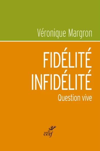 FIDELITE-INFIDELITE - QUESTION VIVE -  MARGRON VERONIQUE - Editions du Cerf