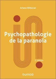 Psychopathologie de la paranoïa - 3e éd.