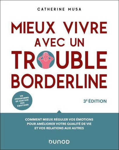 Mieux vivre avec un trouble borderline - 3e éd. - Catherine Musa - Dunod