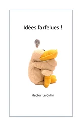 Idées Farfelues!